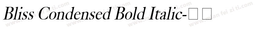 Bliss Condensed Bold Italic字体转换